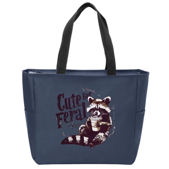 Cute But Feral Funny Sarcastic Snarky Funny Raccoon Zip Tote Bag