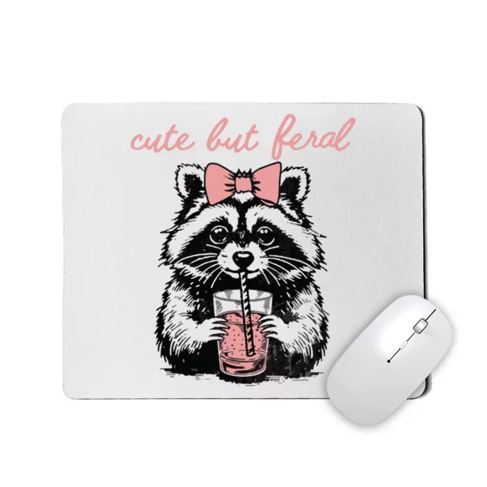 Cute But Feral Mousepad