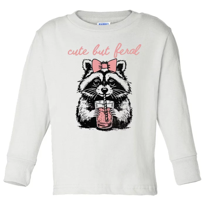 Cute But Feral Toddler Long Sleeve Shirt