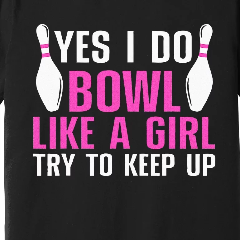 Cute Bowling For Women Bowler Spare Me Ladies Bowling Premium T-Shirt