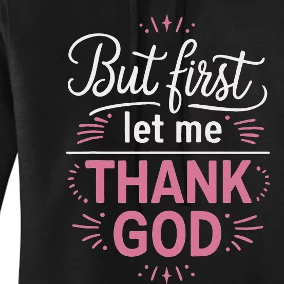 Cute But First Let Me Thank God Design Women's Pullover Hoodie