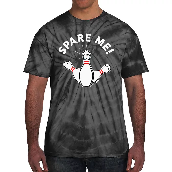 Cute Bowling For Or Spare Me Tie-Dye T-Shirt