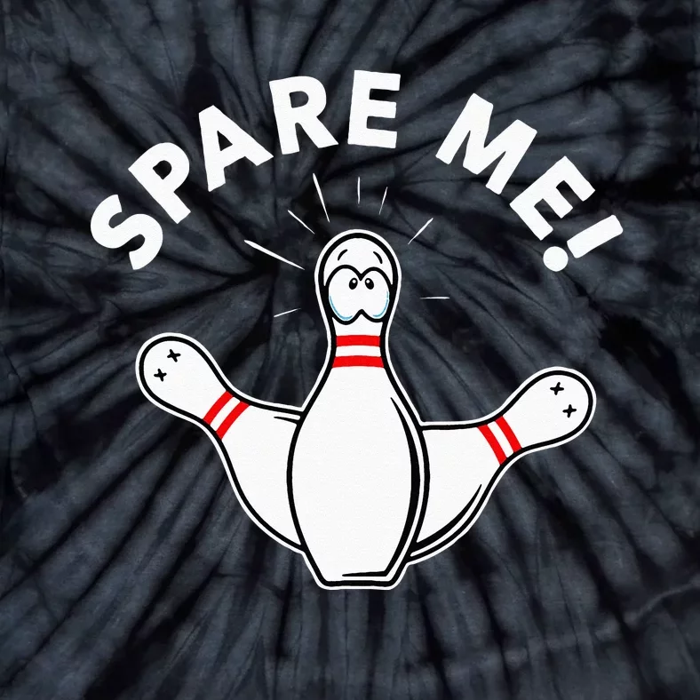 Cute Bowling For Or Spare Me Tie-Dye T-Shirt