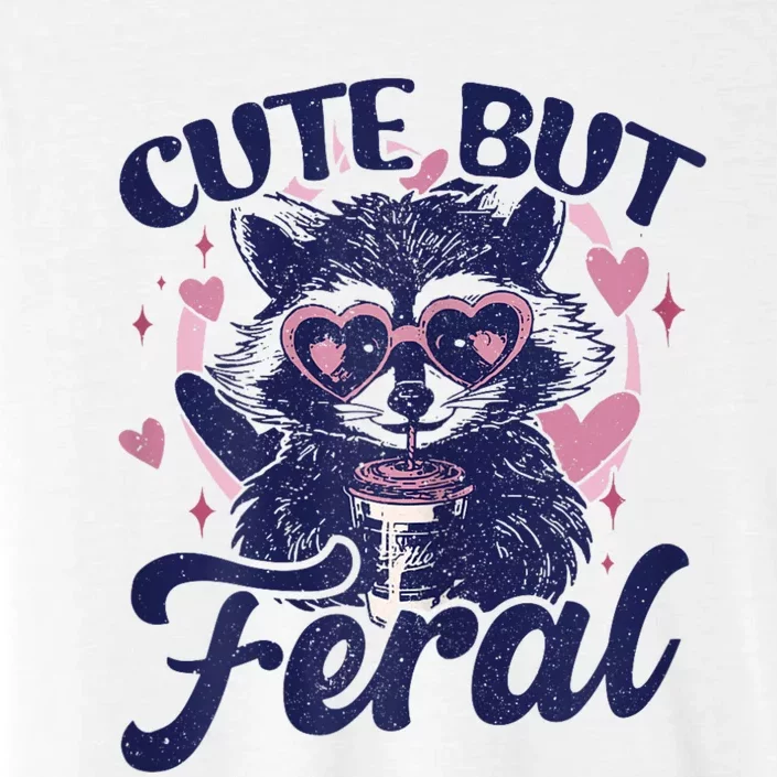 Cute But Feral Raccoon Outfits For Women Funny Raccoon ChromaSoft Performance T-Shirt