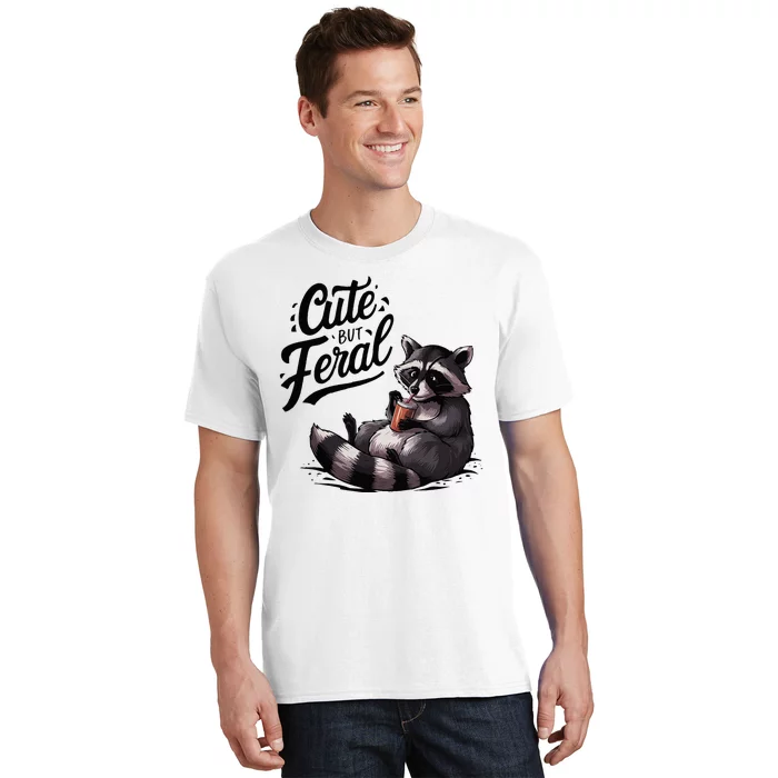 Cute But Feral Funny And Wild Raccoon Design T-Shirt