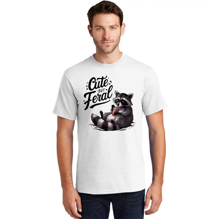 Cute But Feral Funny And Wild Raccoon Design Tall T-Shirt