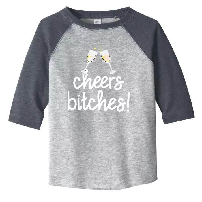 Cheers Bitches Funny New Year's Eve Toddler Fine Jersey T-Shirt