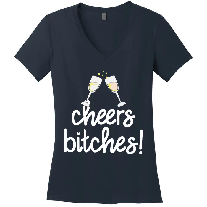 Cheers Bitches Funny New Year's Eve Women's V-Neck T-Shirt