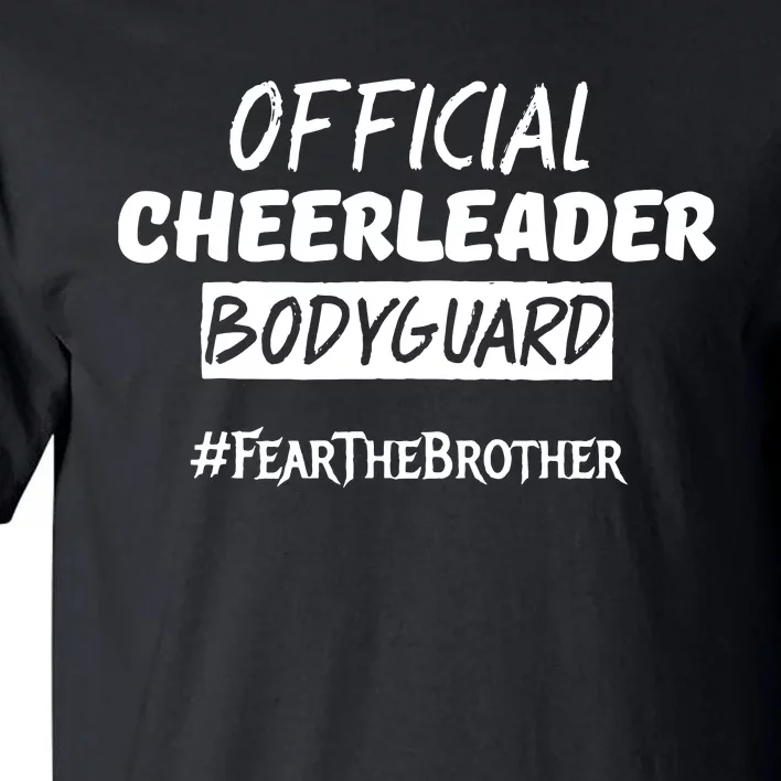 Cheerleader Bodyguard Fear The Brother Tall T-Shirt