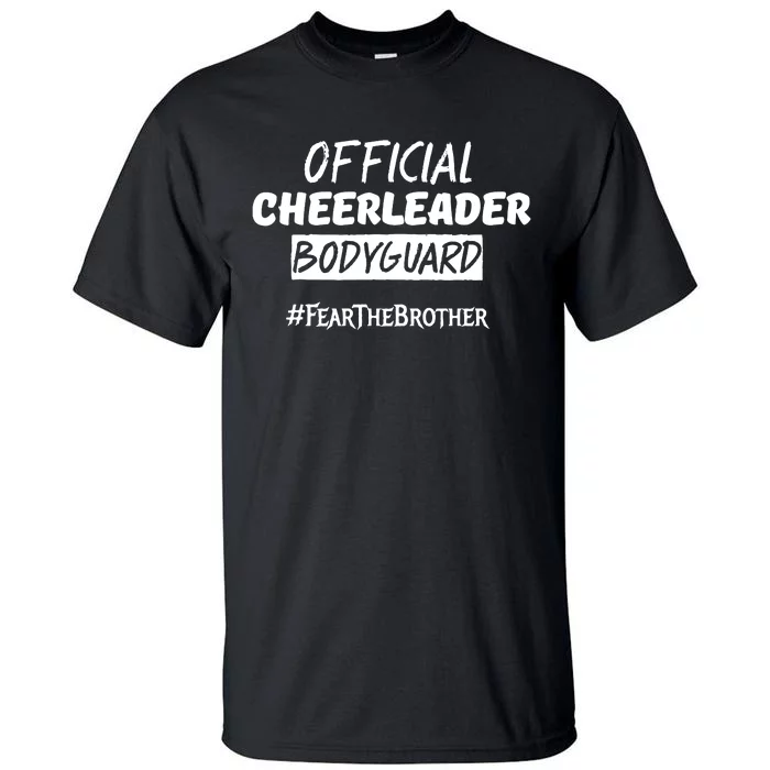 Cheerleader Bodyguard Fear The Brother Tall T-Shirt