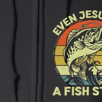 Christian Bass Fishing Even Jesus Had Fish Story Funny Dad Full Zip Hoodie