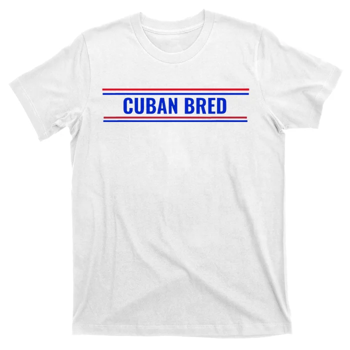 Cuban Bred Funny Cuban American in Miami Cuban Proud T-Shirt