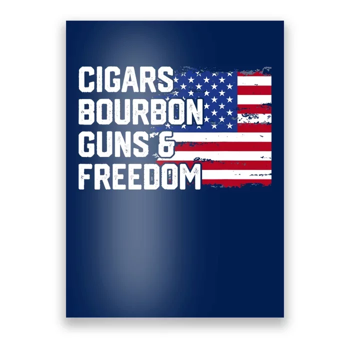 Cigars Bourbon Guns and Freedom Lover American Usa Flag Poster