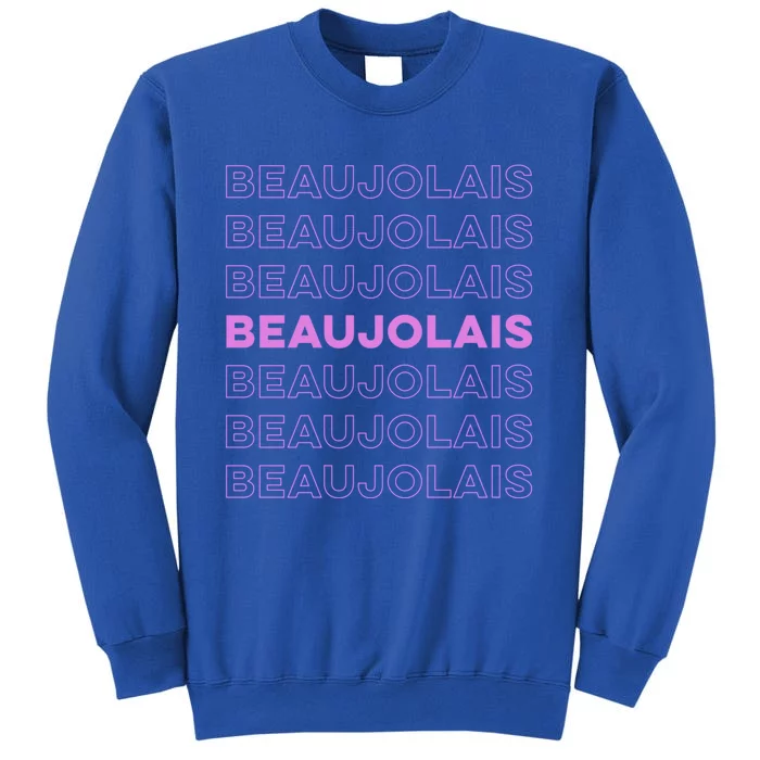 Cru Beaujolais Gamay Noir Natural Wine Lover Cool Gift Sweatshirt