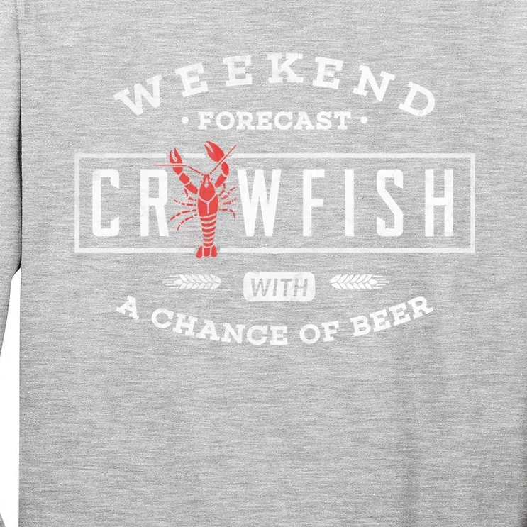 Crawfish Boil Gift Weekend Forecast Cajun And Beer Party Meaningful Gift Tall Long Sleeve T-Shirt