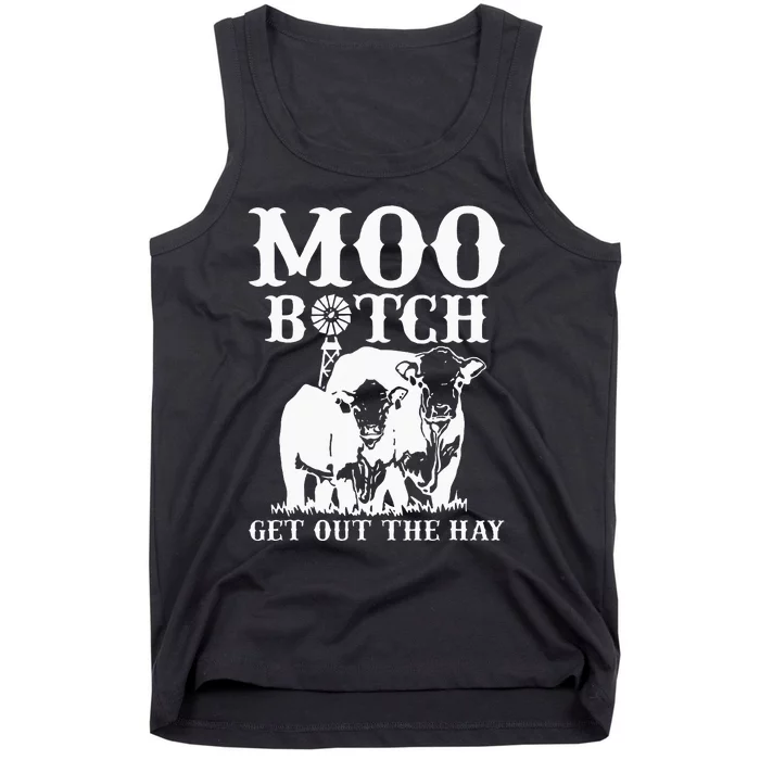 Cows Bitch Get Out the Hay Farmer Life Cow Bitch Sarcastic Tank Top