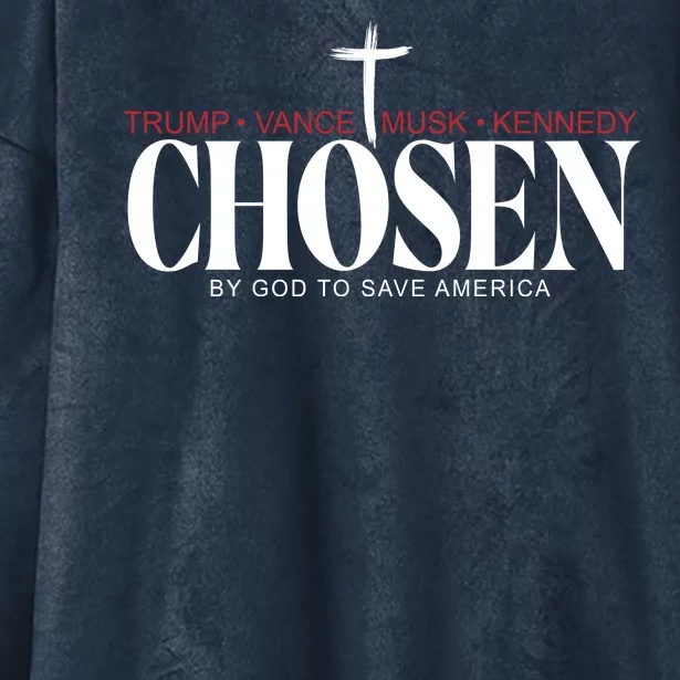 Chosen By God To Save America Trump Vance Musk Kennedy Hooded Wearable Blanket