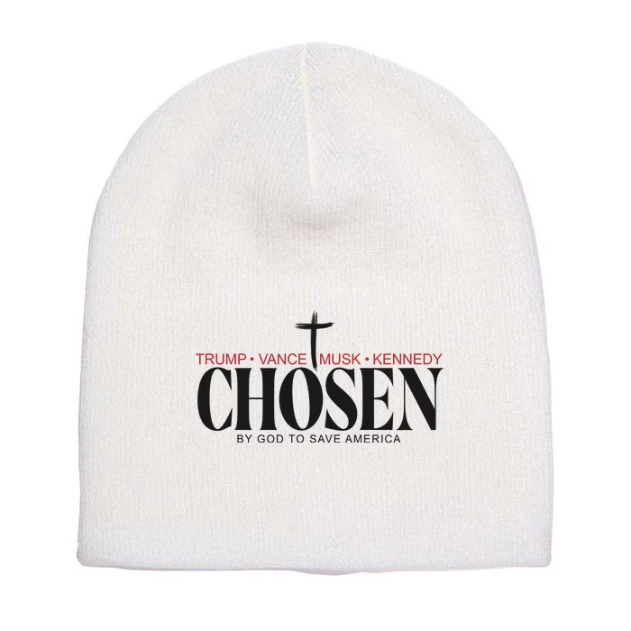 Chosen By God To Save America Trump Vance Musk Kennedy Short Acrylic Beanie