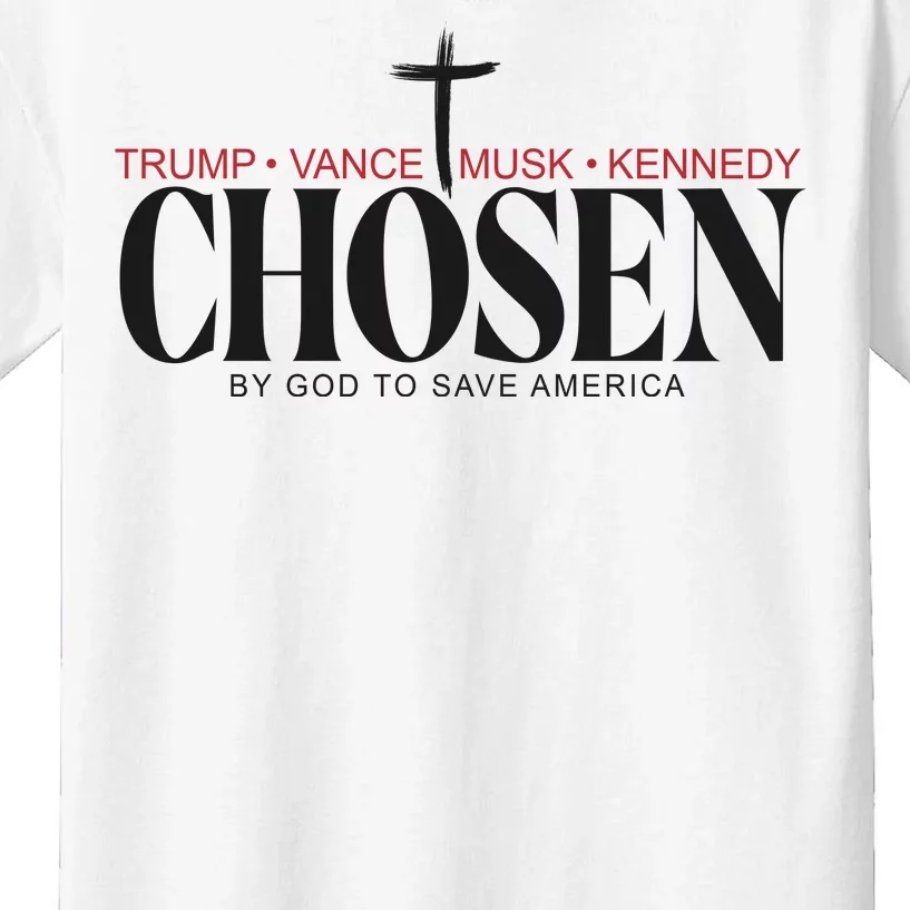 Chosen By God To Save America Trump Vance Musk Kennedy Kids T-Shirt