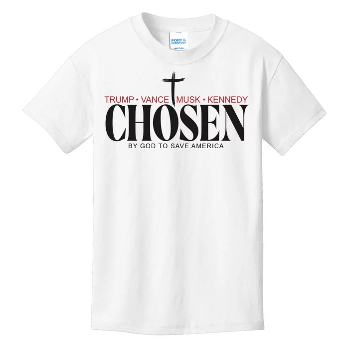 Chosen By God To Save America Trump Vance Musk Kennedy Kids T-Shirt