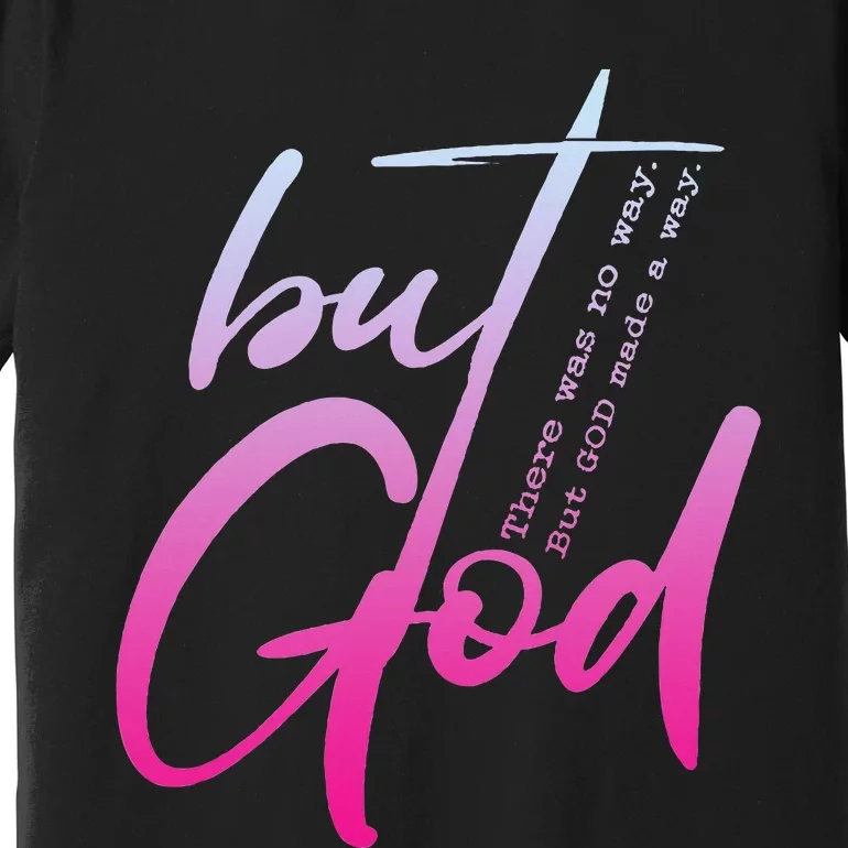 Christian But God Inspirational Gift John 316 Premium T-Shirt