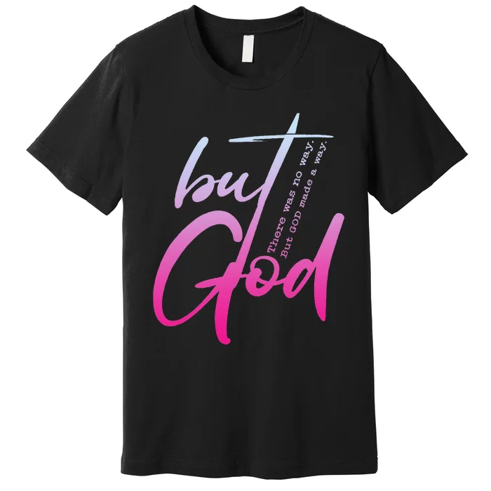 Christian But God Inspirational Gift John 316 Premium T-Shirt