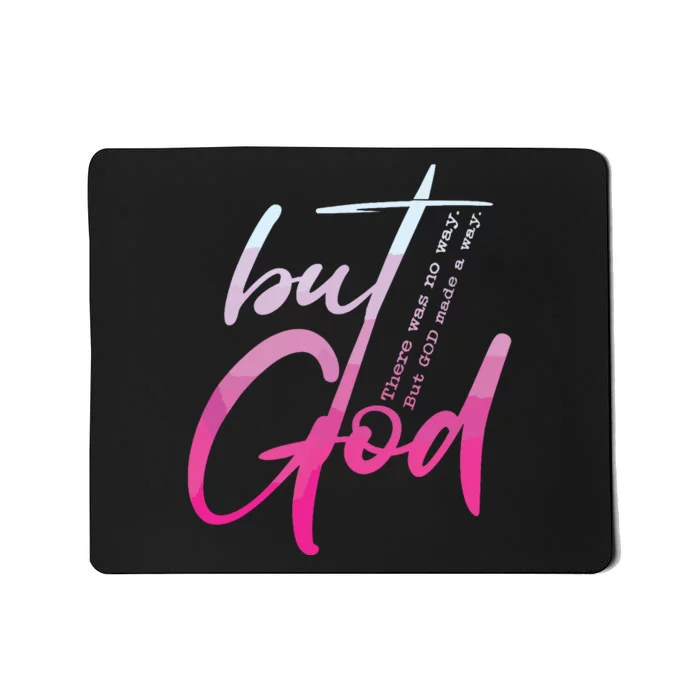 Christian But God Inspirational Gift John Mousepad