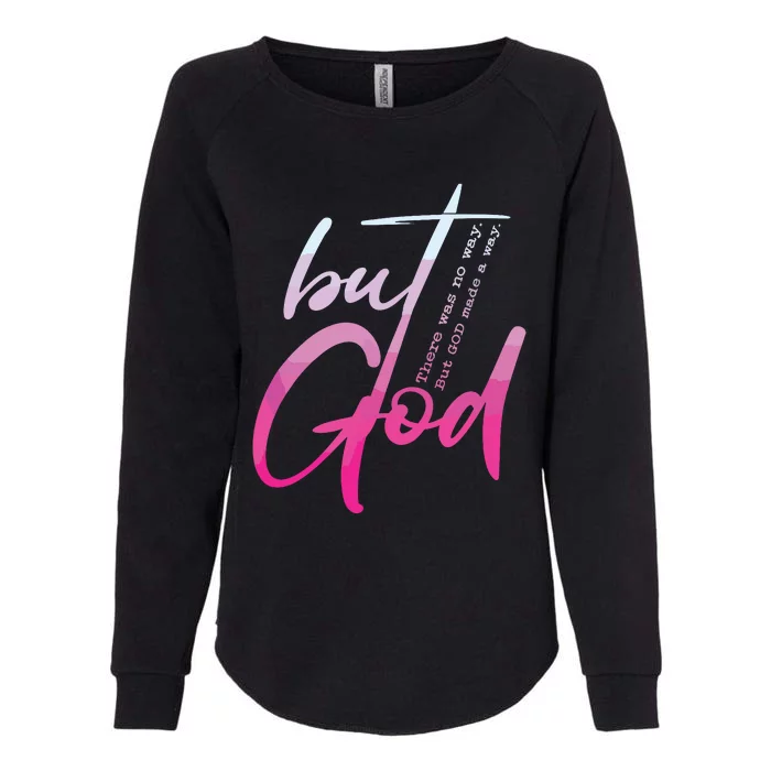 Christian But God Inspirational Gift John Womens California Wash Sweatshirt