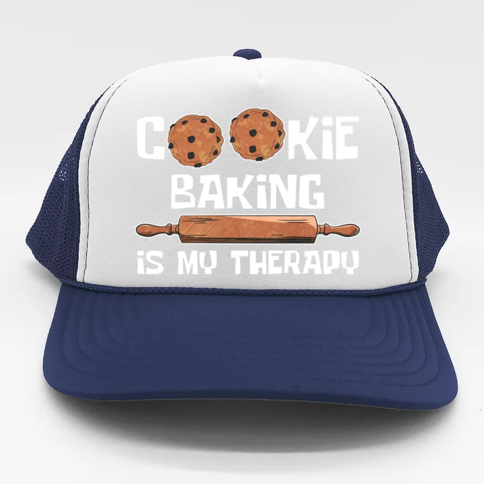 Cookie Baking Great Gift Cookie Baking Is My Therapy Gift Trucker Hat