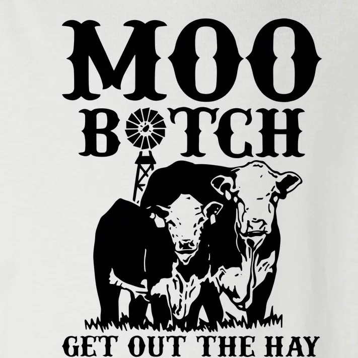 Cows Bitch Get Out The Hay Toddler Long Sleeve Shirt