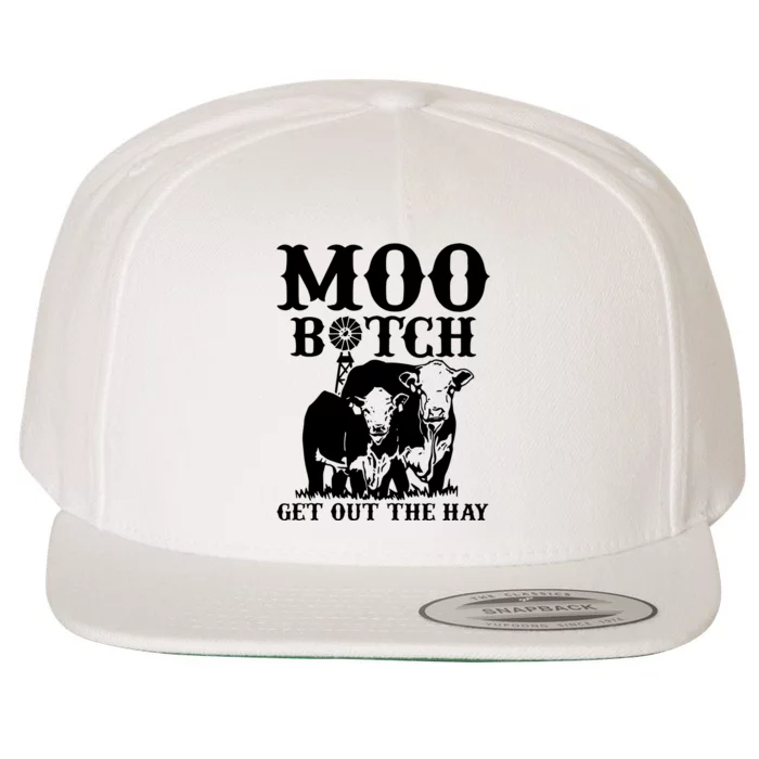 Cows Bitch Get Out The Hay Wool Snapback Cap