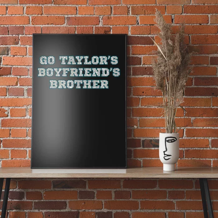 Cute  Brother Go T.aylor's B.oyfriend's Poster