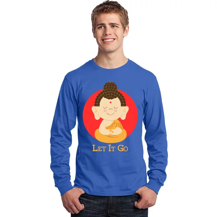 Cute Buddha Great Gift Let It Go Funny Gift Tall Long Sleeve T-Shirt