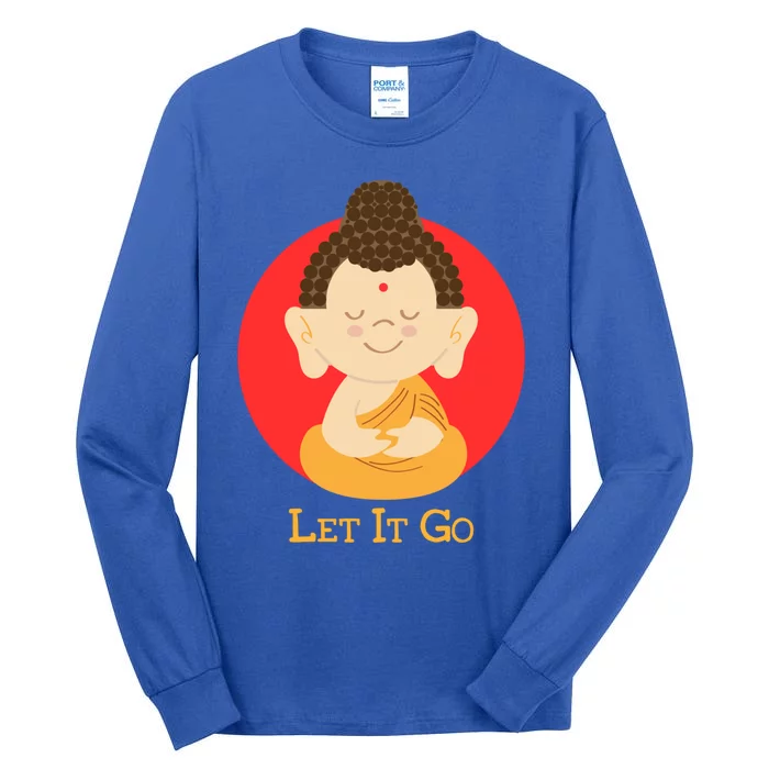 Cute Buddha Great Gift Let It Go Funny Gift Tall Long Sleeve T-Shirt