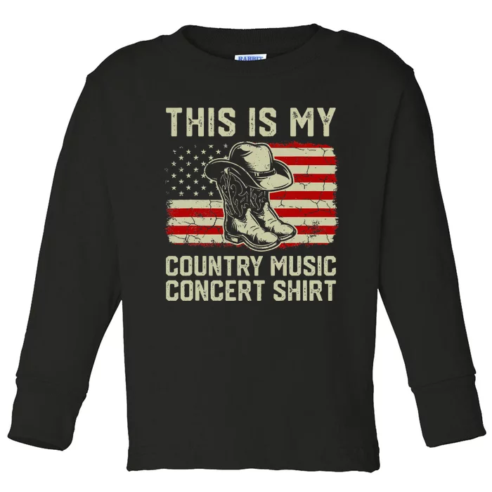 Cowboy Boots Hat This Is My Country Music Toddler Long Sleeve Shirt