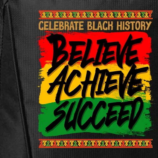 Celebrate Black History Believe Achieve Succeed City Backpack