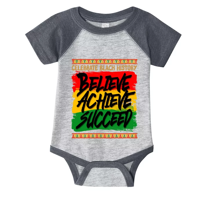 Celebrate Black History Believe Achieve Succeed Infant Baby Jersey Bodysuit