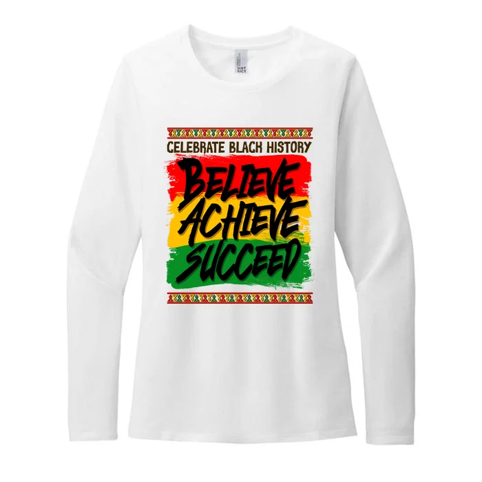 Celebrate Black History Believe Achieve Succeed Womens CVC Long Sleeve Shirt