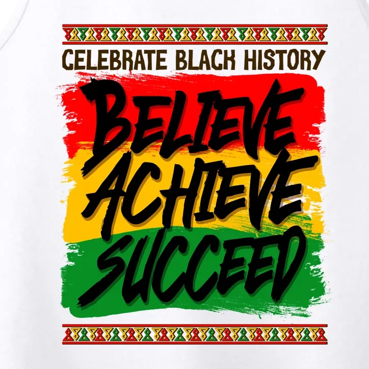 Celebrate Black History Believe Achieve Succeed Performance Tank