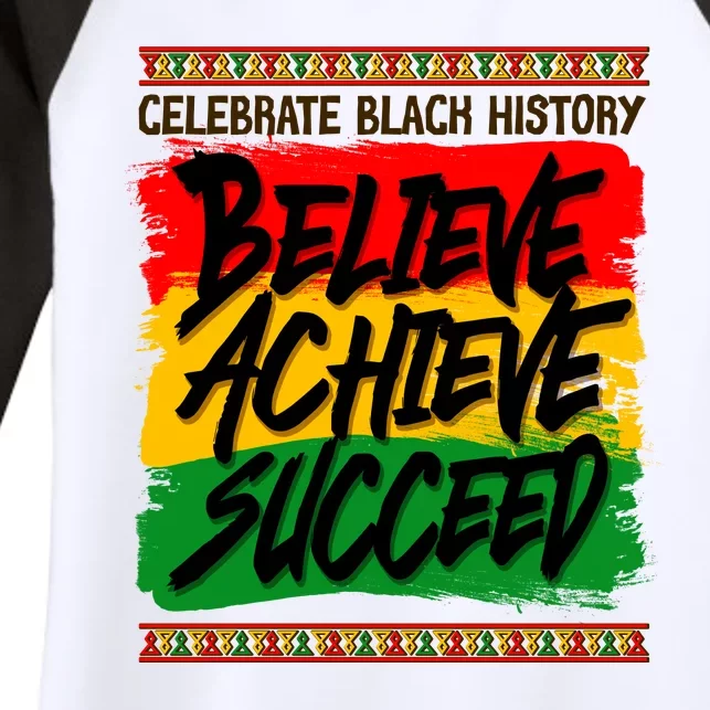 Celebrate Black History Believe Achieve Succeed Women's Tri-Blend 3/4-Sleeve Raglan Shirt