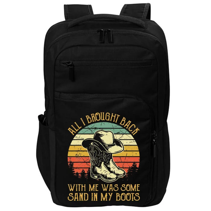 Cowboy Boots Hat Sand In My Boots T Southern Western Impact Tech Backpack