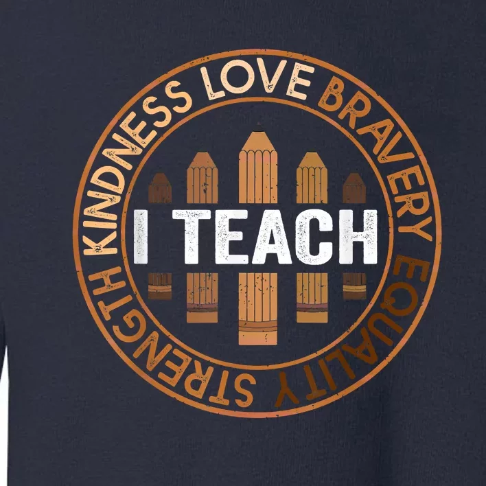 Celebrate Black History Month I Teach Black History Teacher Toddler Sweatshirt