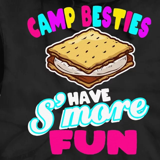 Camp Besties Have Smore Fun Tie Dye Hoodie