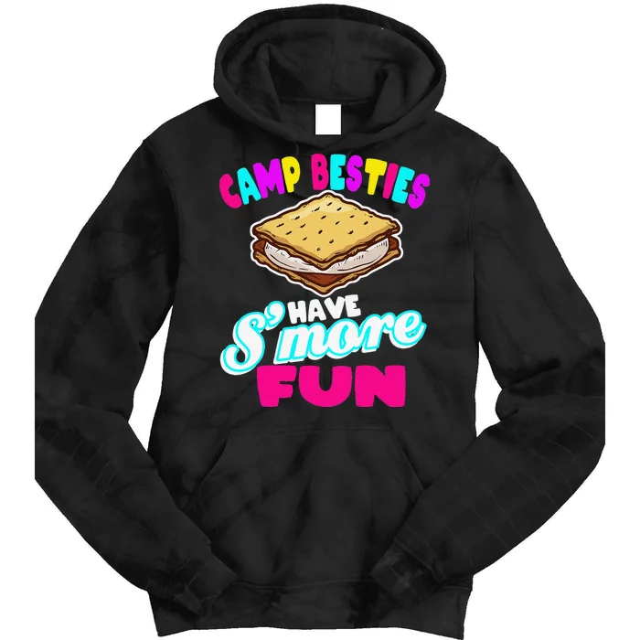 Camp Besties Have Smore Fun Tie Dye Hoodie