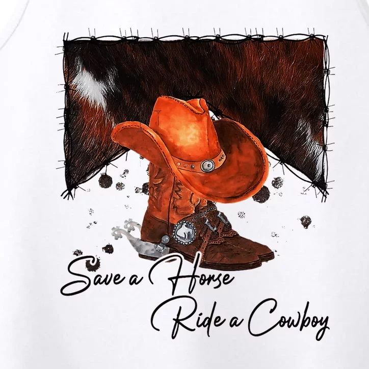 Cowboy Boots Hat Save A Horse Ride A Cowboy Western Country Performance Tank