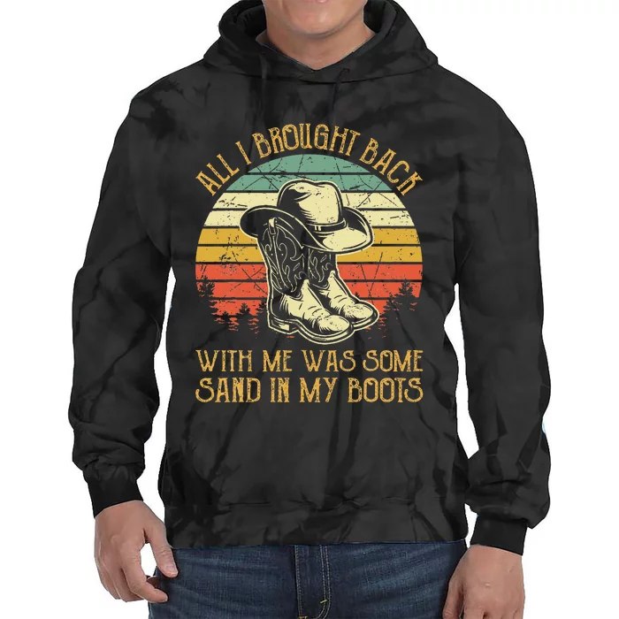 Cowboy Boots Hat Sand In My Boots Southern Western Tie Dye Hoodie