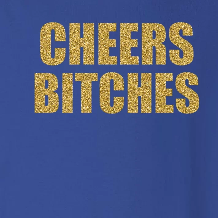 Cheers Bitches Happy New Year Celebration New Years Eve Cool Gift Toddler Long Sleeve Shirt