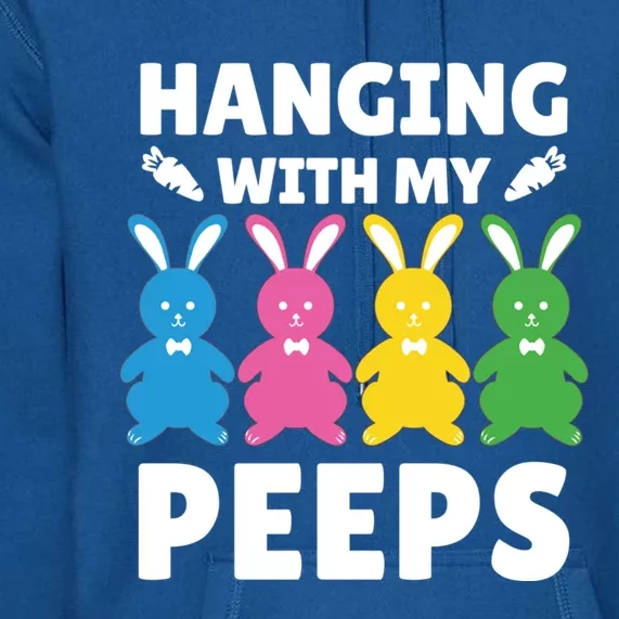 Cute Bunnies Hanging With My Peeps Funny Gift Premium Hoodie