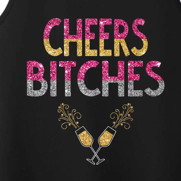 Cheers Bitches Happy New Years Eve  Gift Performance Tank