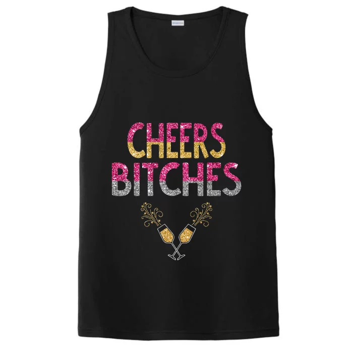 Cheers Bitches Happy New Years Eve  Gift Performance Tank